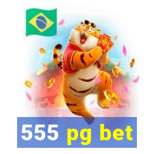 555 pg bet